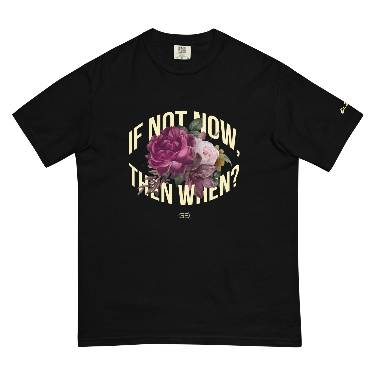 If Not Now T-Shirt