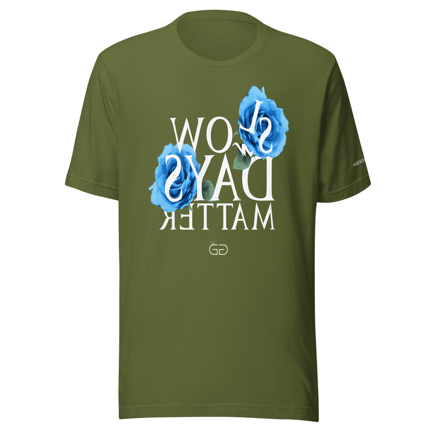 Slow Days Matter T-Shirt